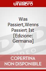 Was Passiert,Wenns Passiert Ist [Edizione: Germania] dvd