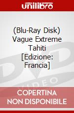 (Blu-Ray Disk) Vague Extreme Tahiti [Edizione: Francia] brd