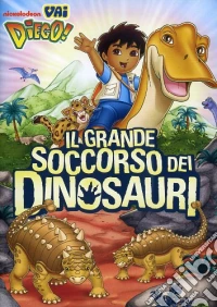 Vai Diego! - Il Grande Soccorso Dei Dinosauri dvd