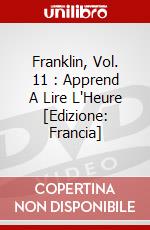 Franklin, Vol. 11 : Apprend A Lire L'Heure [Edizione: Francia] dvd
