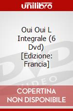Oui Oui L Integrale (6 Dvd) [Edizione: Francia] dvd