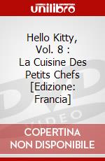 Hello Kitty, Vol. 8 : La Cuisine Des Petits Chefs [Edizione: Francia] dvd