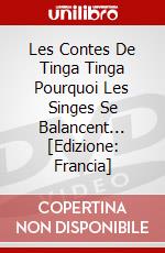 Les Contes De Tinga Tinga Pourquoi Les Singes Se Balancent... [Edizione: Francia] dvd