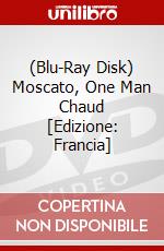 (Blu-Ray Disk) Moscato, One Man Chaud [Edizione: Francia] brd
