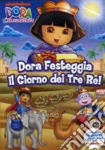 Dora L'Esploratrice - Dora Festeggia Il Giorno Dei Tre Re dvd