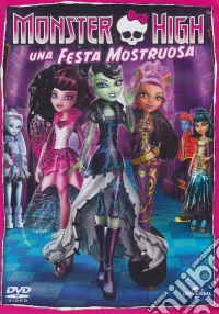 Monster High. Una festa mostruosa dvd