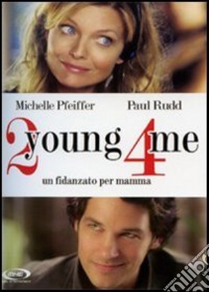 2 Young 4 Me - Un Fidanzato Per Mamma film in dvd di Amy Heckerling