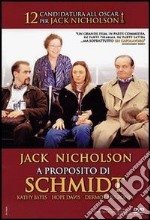 A proposito di Schmidt dvd