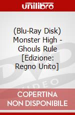 (Blu-Ray Disk) Monster High - Ghouls Rule [Edizione: Regno Unito] brd