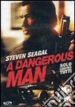 Dangerous Man (A) - Solo Contro Tutti dvd