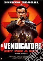 Vendicatore (Il) - Out For A Kill