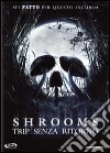 Shrooms - Trip Senza Ritorno film in dvd di Paddy Breathnach