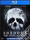 (Blu Ray Disk) Shrooms - Trip Senza Ritorno dvd