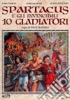 Spartacus E Gli Invincibili 10 Gladiatori dvd