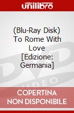 (Blu-Ray Disk) To Rome With Love [Edizione: Germania] brd