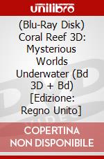 (Blu-Ray Disk) Coral Reef 3D: Mysterious Worlds Underwater (Bd 3D + Bd) [Edizione: Regno Unito] brd