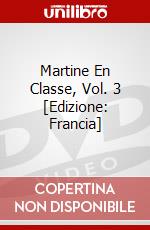 Martine En Classe, Vol. 3 [Edizione: Francia] dvd