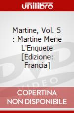Martine, Vol. 5 : Martine Mene L'Enquete [Edizione: Francia] dvd