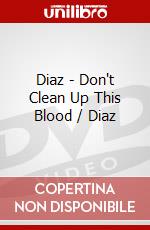 Diaz - Don't Clean Up This Blood / Diaz dvd