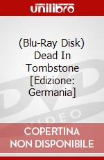 (Blu-Ray Disk) Dead In Tombstone [Edizione: Germania] brd