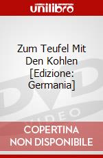 Zum Teufel Mit Den Kohlen [Edizione: Germania] dvd