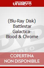 (Blu-Ray Disk) Battlestar Galactica- Blood & Chrome brd