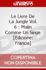 Le Livre De La Jungle Vol. 6 : Malin Comme Un Singe [Edizione: Francia] dvd
