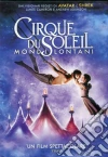 Cirque Du Soleil - Mondi Lontani dvd