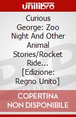 Curious George: Zoo Night And Other Animal Stories/Rocket Ride... [Edizione: Regno Unito] dvd