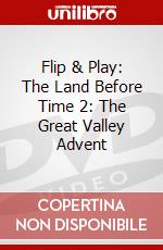 Flip & Play: The Land Before Time 2: The Great Valley Advent dvd