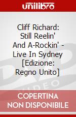 Cliff Richard: Still Reelin' And A-Rockin' - Live In Sydney [Edizione: Regno Unito] dvd