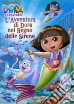 Dora L'Esploratrice - L'Avventura Di Dora Nel Regno Delle Sirene dvd