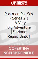 Postman Pat Sds - Series 2.1 - A Very Big Adventure [Edizione: Regno Unito] dvd