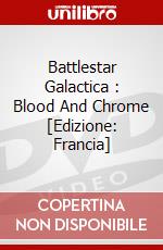 Battlestar Galactica : Blood And Chrome [Edizione: Francia] dvd