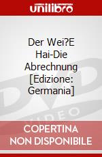Der Wei?E Hai-Die Abrechnung [Edizione: Germania] dvd