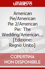 American Pie/American Pie 2/American Pie: The Wedding/American... [Edizione: Regno Unito] dvd
