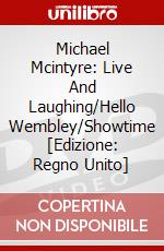 Michael Mcintyre: Live And Laughing/Hello Wembley/Showtime [Edizione: Regno Unito] dvd