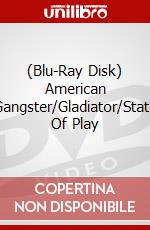 (Blu-Ray Disk) American Gangster/Gladiator/State Of Play brd