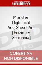 Monster High-Licht Aus,Grusel An! [Edizione: Germania] dvd