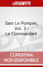 Sam Le Pompier, Vol. 3 : Le Commandant dvd
