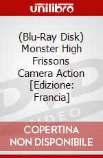 (Blu-Ray Disk) Monster High Frissons Camera Action [Edizione: Francia] brd