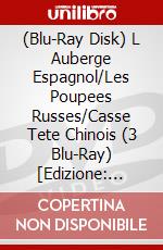 (Blu-Ray Disk) L Auberge Espagnol/Les Poupees Russes/Casse Tete Chinois (3 Blu-Ray) [Edizione: Francia] brd