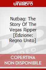 Nutbag: The Story Of The Vegas Ripper [Edizione: Regno Unito] dvd
