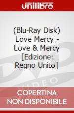 (Blu-Ray Disk) Love Mercy - Love & Mercy [Edizione: Regno Unito] brd