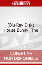 (Blu-Ray Disk) House Bunny, The brd