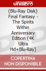 (Blu-Ray Disk) Final Fantasy - The Spirits Within Anniversary Edition (4K Ultra Hd+Blu-Ray) brd