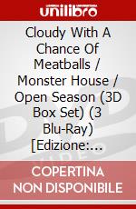Cloudy With A Chance Of Meatballs / Monster House / Open Season (3D Box Set) (3 Blu-Ray) [Edizione: Regno Unito] dvd