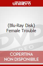 (Blu-Ray Disk) Female Trouble brd