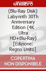 (Blu-Ray Disk) Labyrinth 30Th Anniversary Edition (4K Ultra HD+Blu-Ray) [Edizione: Regno Unito] brd