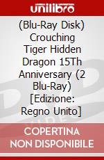 (Blu-Ray Disk) Crouching Tiger Hidden Dragon 15Th Anniversary (2 Blu-Ray) [Edizione: Regno Unito] brd